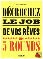 Decrochez Le Job De Vos Reves En 5 Rounds