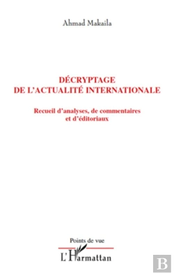 Bertrand.pt - Décryptage De L'Actualité Internationale ; Recueil D'Analyses, De Commentaires Et D'Éditoriaux