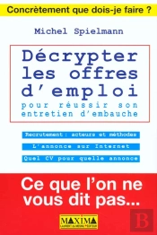 Decrypter Les Offres D'Emploi Et Reussir Votre Entretien D'Embauche