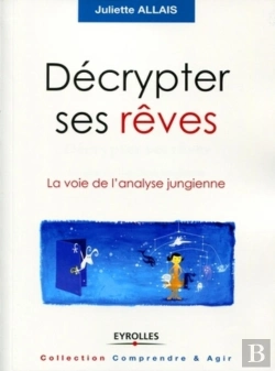 Bertrand.pt - Décrypter Ses Rêves : La Voie De L'Analyse Jungienne