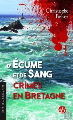 Bertrand.pt - D'Écume Et De Sang : Crimes En Bretagne