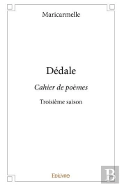 Dedale - Cahier De Poemes - Troisieme Saison