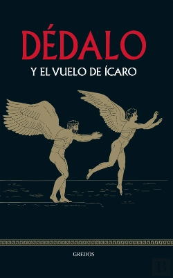 Bertrand.pt - Dédalo Y El Vuelo De Ícaro