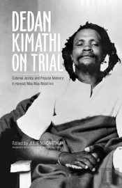 Dedan Kimathi On Trial