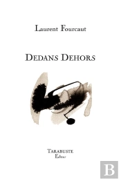 Dedans Dehors - Laurent Fourcaut