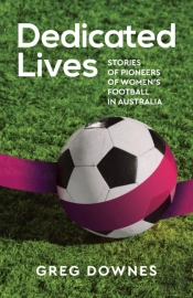 Dedicated Lives: Stories Of Pioneers Of