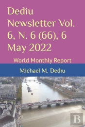 Dediu Newsletter Vol. 6, N. 6 (66), 6 May 2022