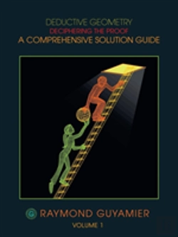 Bertrand.pt - Deductive Geometry: Deciphering The Proof A Comprehensive Solution Guide Volume 1