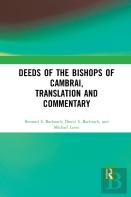 Deeds Of The Bishops Of Cambrai, Translation And Commentary