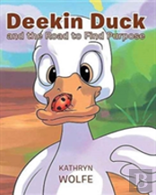 Deekin Duck And The Road To Find Purpose