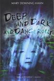 Deep And Dark And Dangerous