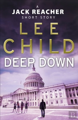 Bertrand.pt - Deep Down (A Jack Reacher Short Story)