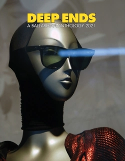 Bertrand.pt - Deep Ends A Ballardian Anthology 2021