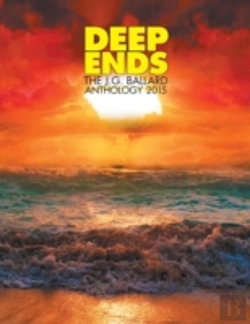 Bertrand.pt - Deep Ends: The J.G. Ballard Anthology 2015