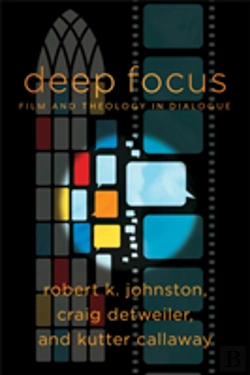 Bertrand.pt - Deep Focus Â€“ Film And Theology In Dialogue