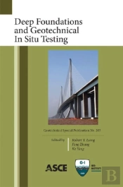 Deep Foundations And Geotechnical In Situ Testing