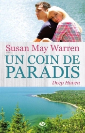 Deep Haven, T.1 : Un Coin De Paradis