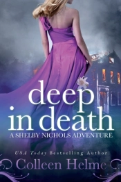 Deep In Death: A Shelby Nichols Adventur