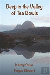 Deep In The Valley Of Tea Bowls