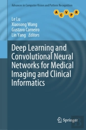 Deep Learning And Convolutional Neural Networks For Medical Imaging And Clinical Informatics