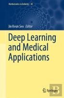 Deep Learning And Medical Applications