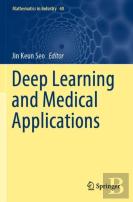 Deep Learning And Medical Applications