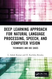 Deep Learning Approach For Natural Language Processing, Speech, And Computer Vision