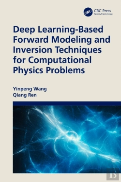 Bertrand.pt - Deep Learning-Based Forward Modeling And Inversion Techniques For Computational Physics Problems