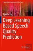 Deep Learning Based Speech Quality Prediction