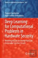 Deep Learning For Computational Problems In Hardware Security