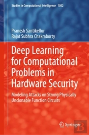 Deep Learning For Computational Problems In Hardware Security