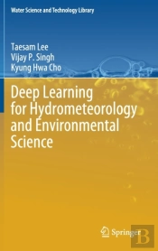 Deep Learning For Hydrometeorology And Environmental Science