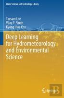 Deep Learning For Hydrometeorology And Environmental Science