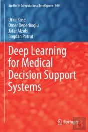 Deep Learning For Medical Decision Support Systems