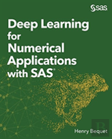 Deep Learning For Numerical Applications With Sas