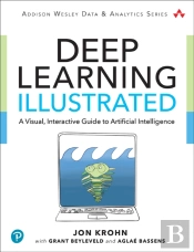 Deep Learning Illustrated