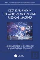 Deep Learning In Biomedical Signal And Medical Imaging