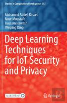 Deep Learning Techniques For Iot Security And Privacy