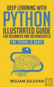 Deep Learning With Python Illustrated Gu