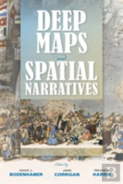 Deep Maps And Spatial Narratives