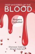Deep Mysteries Of The Blood