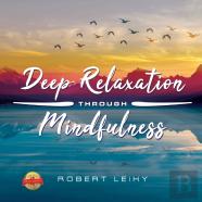 Deep Relaxation Through Mindfulness