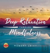 Deep Relaxation Through Mindfulness