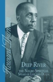 Deep River And The Negro Spiritual Speaks Of Life And Death