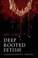Deep Rooted Fetish