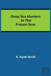 Deep Sea Hunters In The Frozen Seas