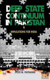 Deep State Continuum In Pakistan & Implications For India