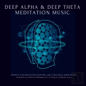 Deep Theta  |  Deep Alpha  |  Meditation Music: Perfect For Meditation Shifting, Self Healing & Inner Peace