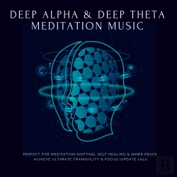 Bertrand.pt - Deep Theta  |  Deep Alpha  |  Meditation Music: Perfect For Meditation Shifting, Self Healing & Inner Peace