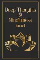 Deep Thoughts & Mindfulness Journal